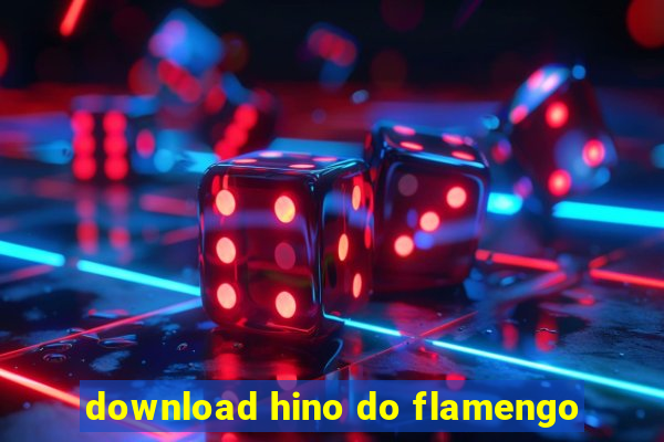 download hino do flamengo